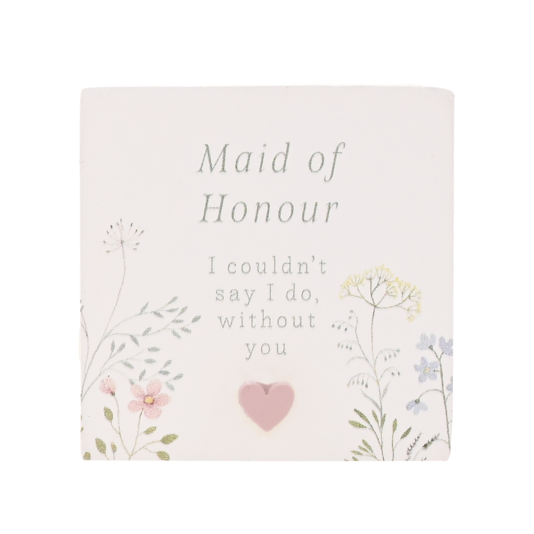 Love Story Plaque Maid Of Honour 5x5cm