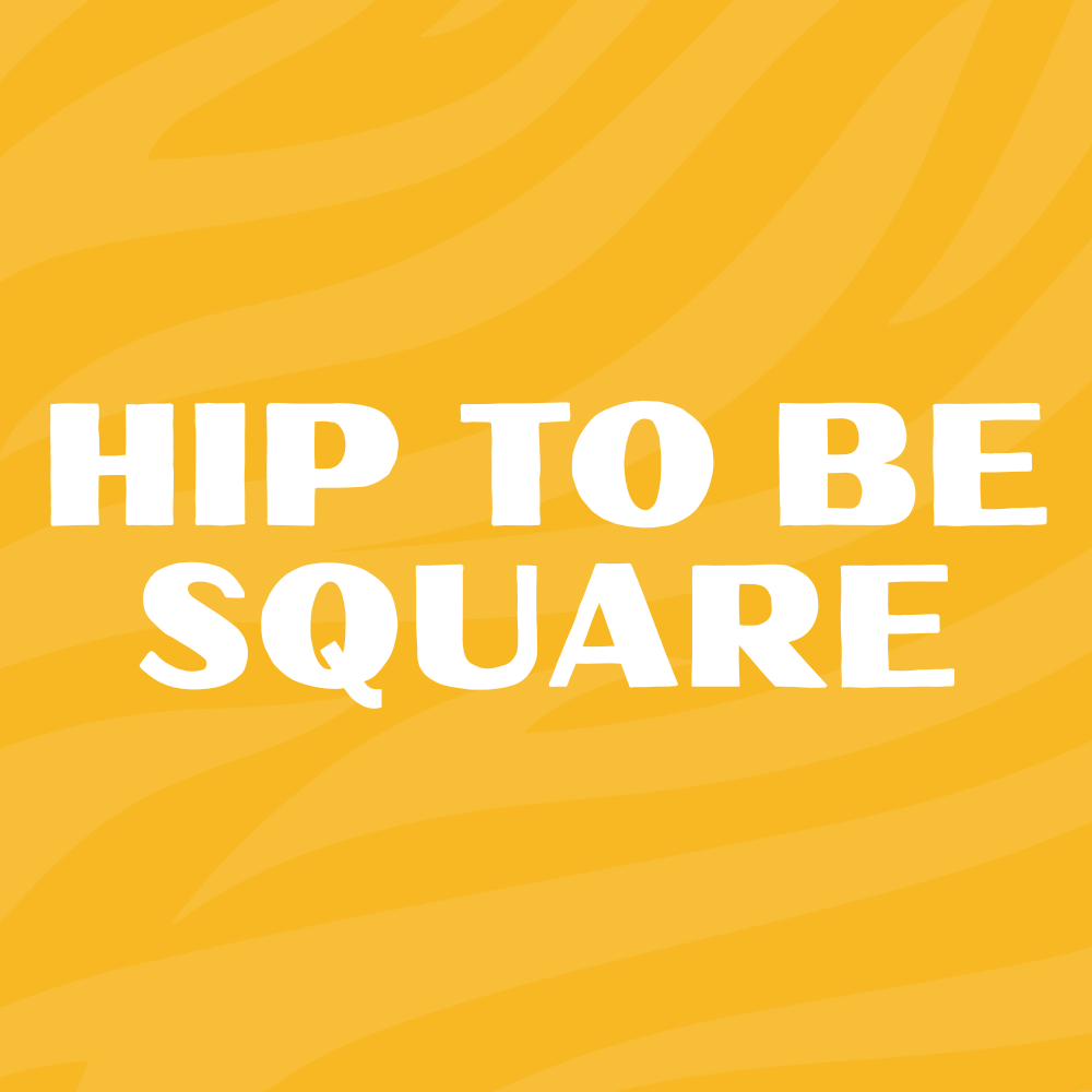 HIPTOBESQUARE3