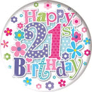 Happy 21th Birthday Small Pink Badges 55mm