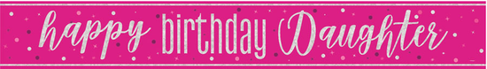 Unique Glitz Pink Birthday Daughter Banner 9ft