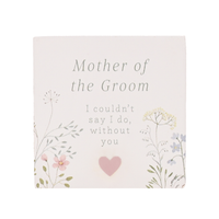 Love Story Plaque Mother Of The Groom 5x5cm