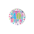 Happy 40th Birthday Small Pink Badges 55mm