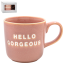 Hello Gorgeous Mug
