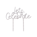 Let's Celebrate Silver Glitter Cake Topper