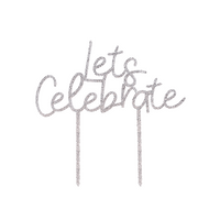 Let's Celebrate Silver Glitter Cake Topper