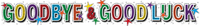 Tiger Feet 6 Pack Banner Goodbye & Good Luck 2.6M