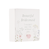 Love Story Plaque Bridemaid 5x5cm