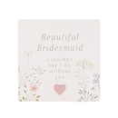Love Story Plaque Bridemaid 5x5cm