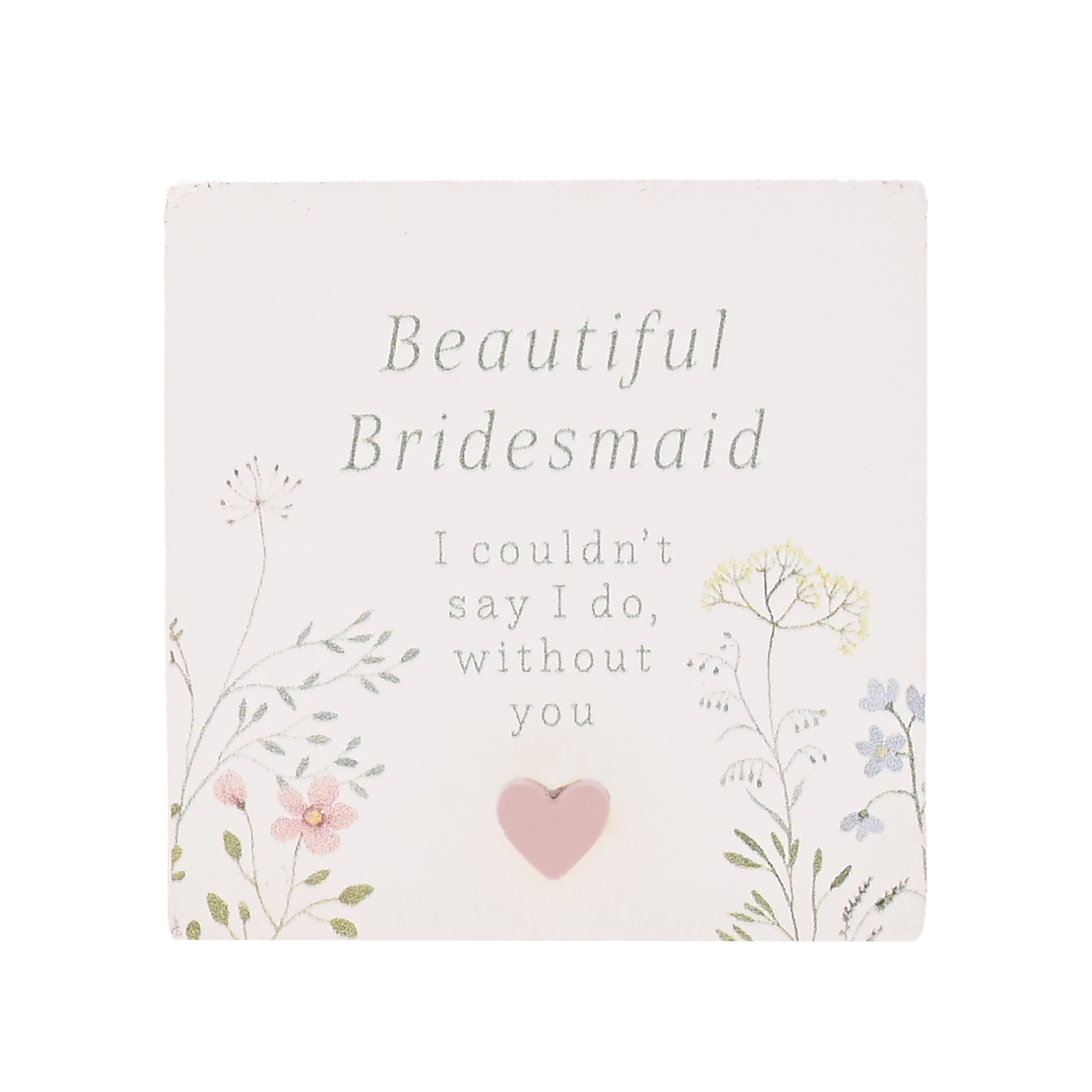 Love Story Plaque Bridemaid 5x5cm