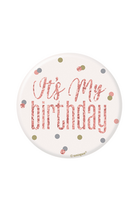 Rose Gold Glitz It's My Birthday 3" Badge