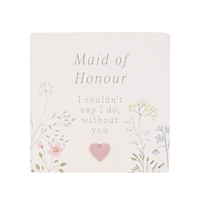 Love Story Plaque Maid Of Honour 5x5cm
